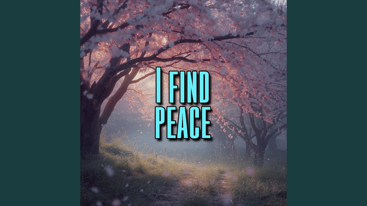 I find peace