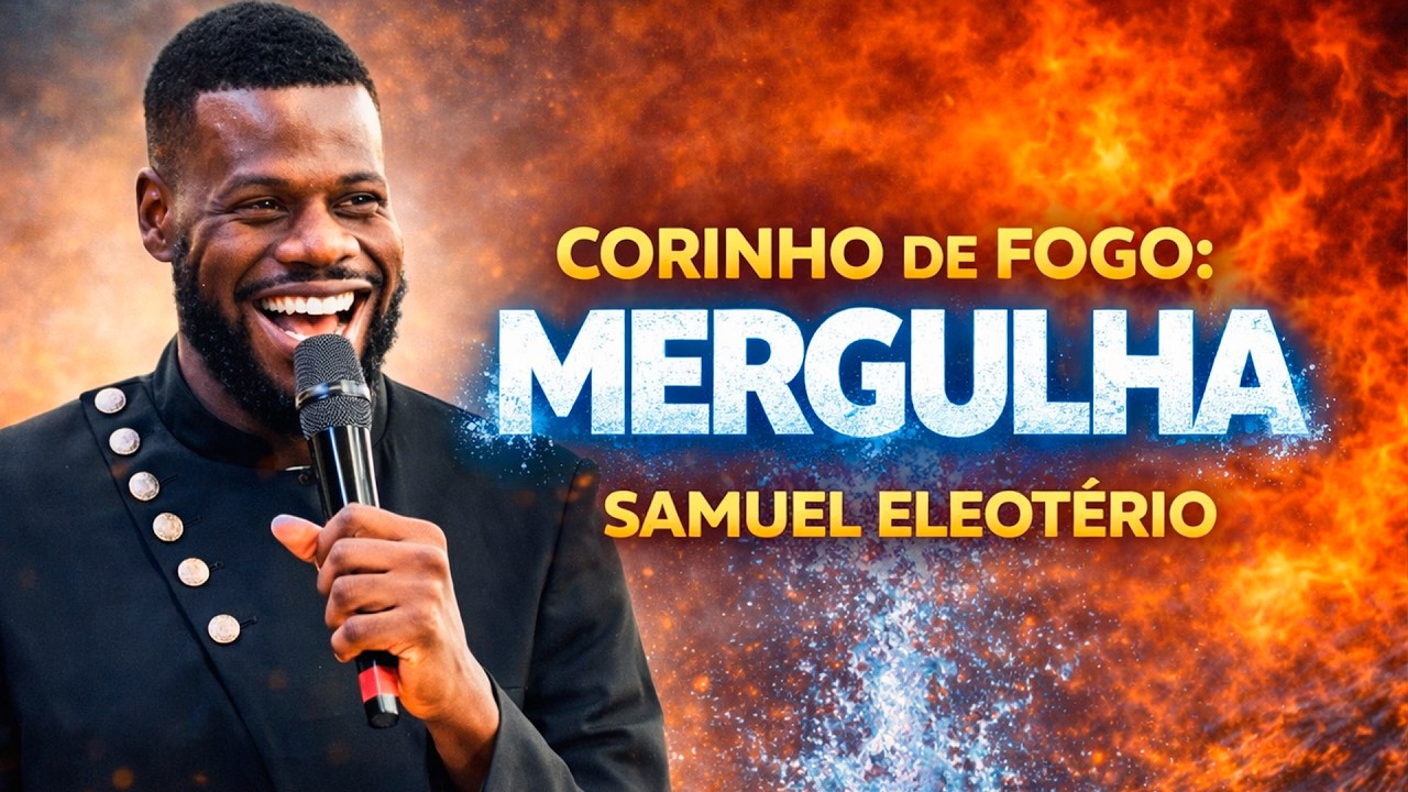 MERGULHA - SAMUEL ELEOTÉRIO I CORINHO DE FOGO IA