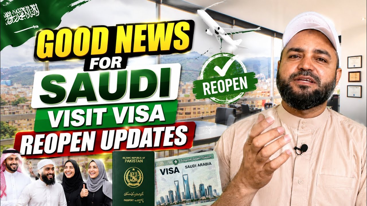Good news for Saudi Visit Visa Reopen updates