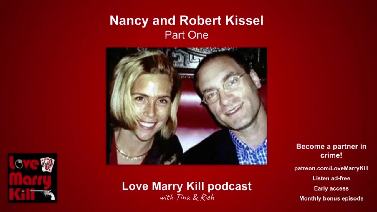Nancy and Robert Kissel - Part 1