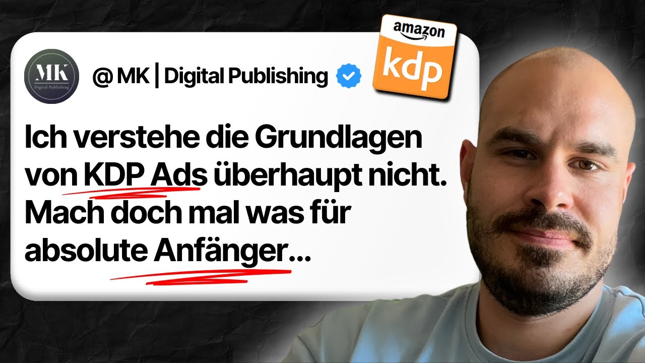 Amazon KDP Ads endlich verstehen (für absolute Anfänger)