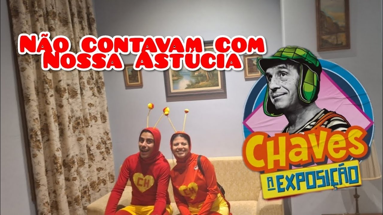 Chapolins  CHAVES A EXPOSIÇÃO
