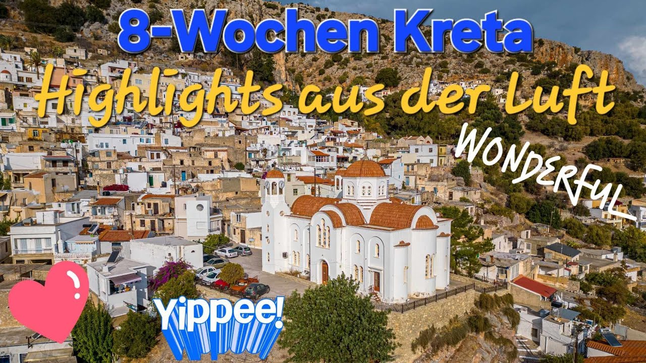 8 Wochen Kreta, Highlights aus der Luft