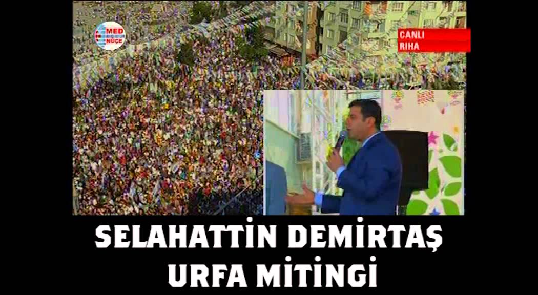 Selahattin Demirtaş Urfa Mitingi Konuşması
