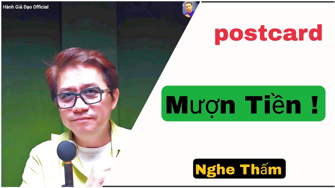 Mượn Tiền - Nghe Thấm | Đạt Phi Postcard