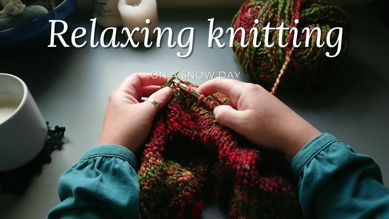 Relaxing knitting • Knit with me • No talking • Knitting on a snow day