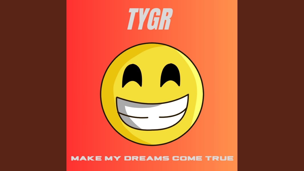 Make My Dreams Come True