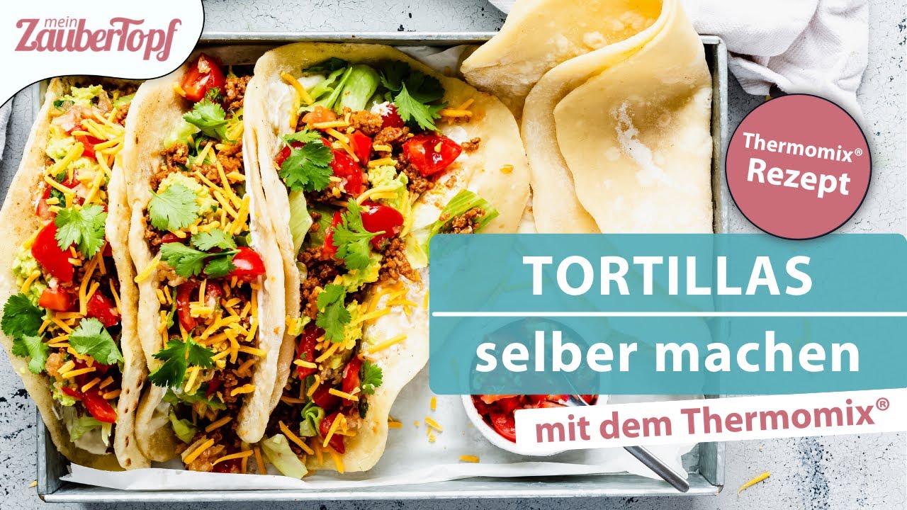😍 😍 Mexikanisches Tortilla Rezept einfach zum selber machen | Rezept für den Thermomix®