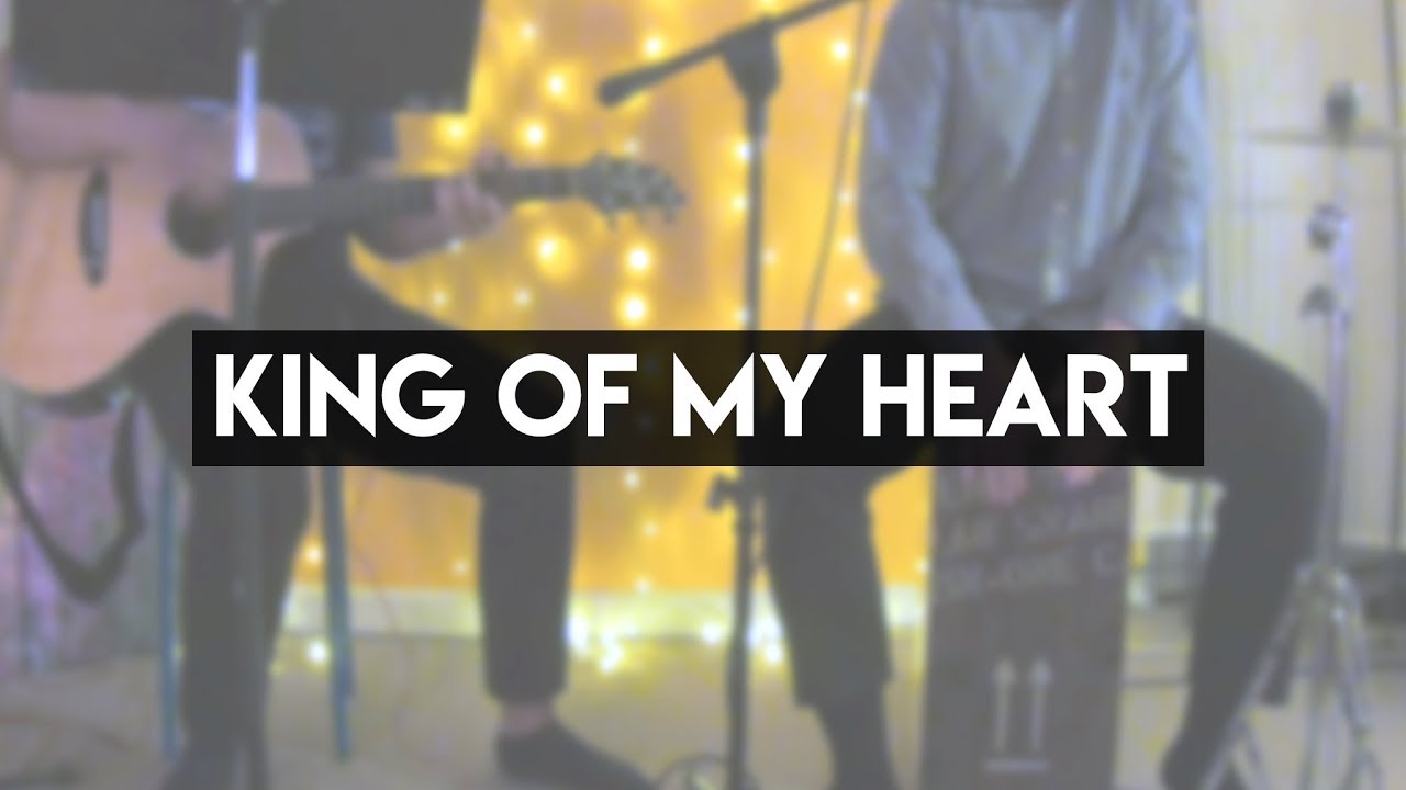 King of My Heart (Guitar & Cajon) - Nameless Worship Set 10