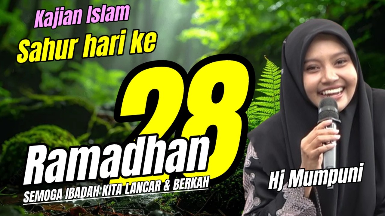 PENGAJIAN TJELANG SAHUR KE 28 PUASA RAMADHAN  BERSAMA HJ MUMPUNI HANDAYAYEKTI LIVE BAWANG
