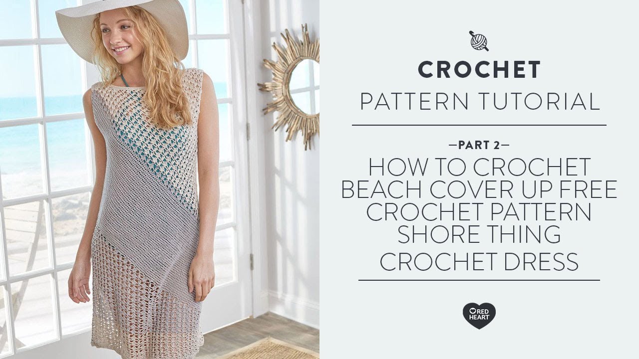 How to Crochet Beach Cover Up Free Crochet Pattern Shore Thing Crochet Dress Part 2