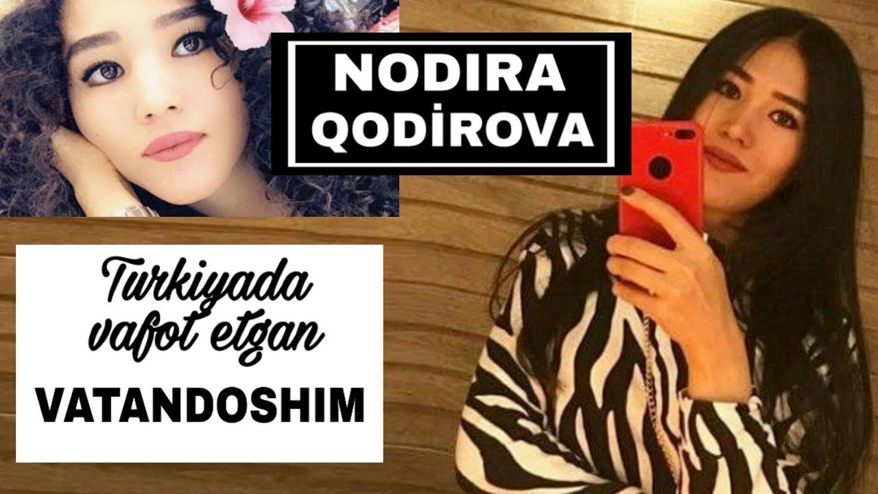 Nodira Qodirova musofirda yurib halok bo'lgan qiz
