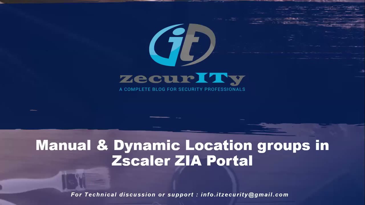 Manual & Dynamic Location groups in Zscaler ZIA