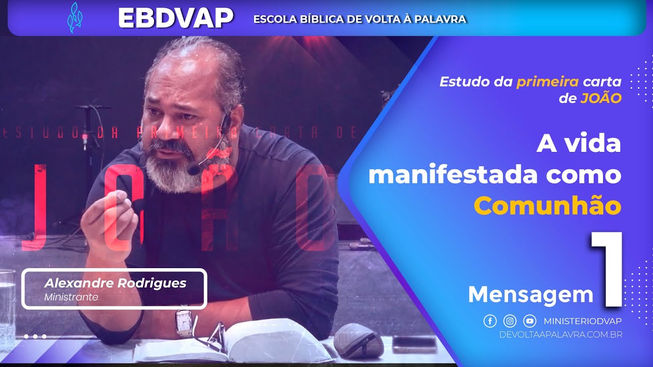 EBDVAP - Estudo da Primeira Carta de João - Mensagem 1