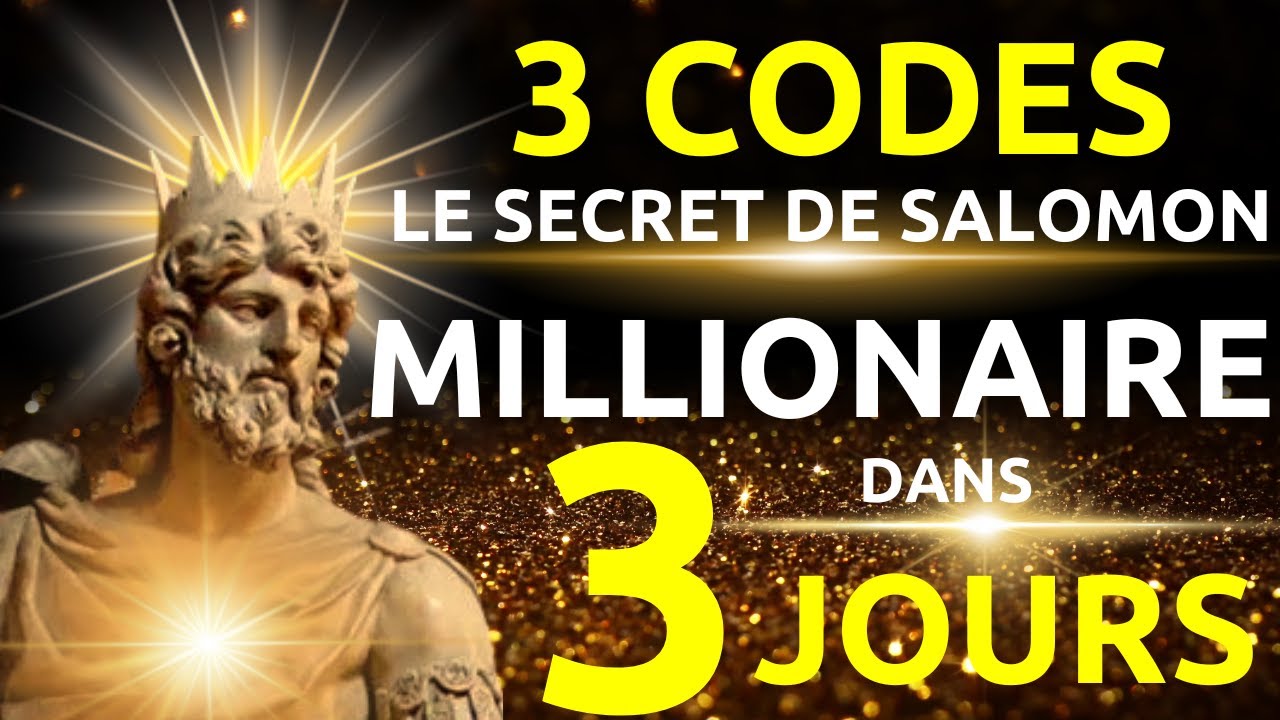 LA RICHESSE POUR TOUTE LA VIE : Les 3 codes secrets de Salomon que vous devez connaître ! [MAGIQUE]