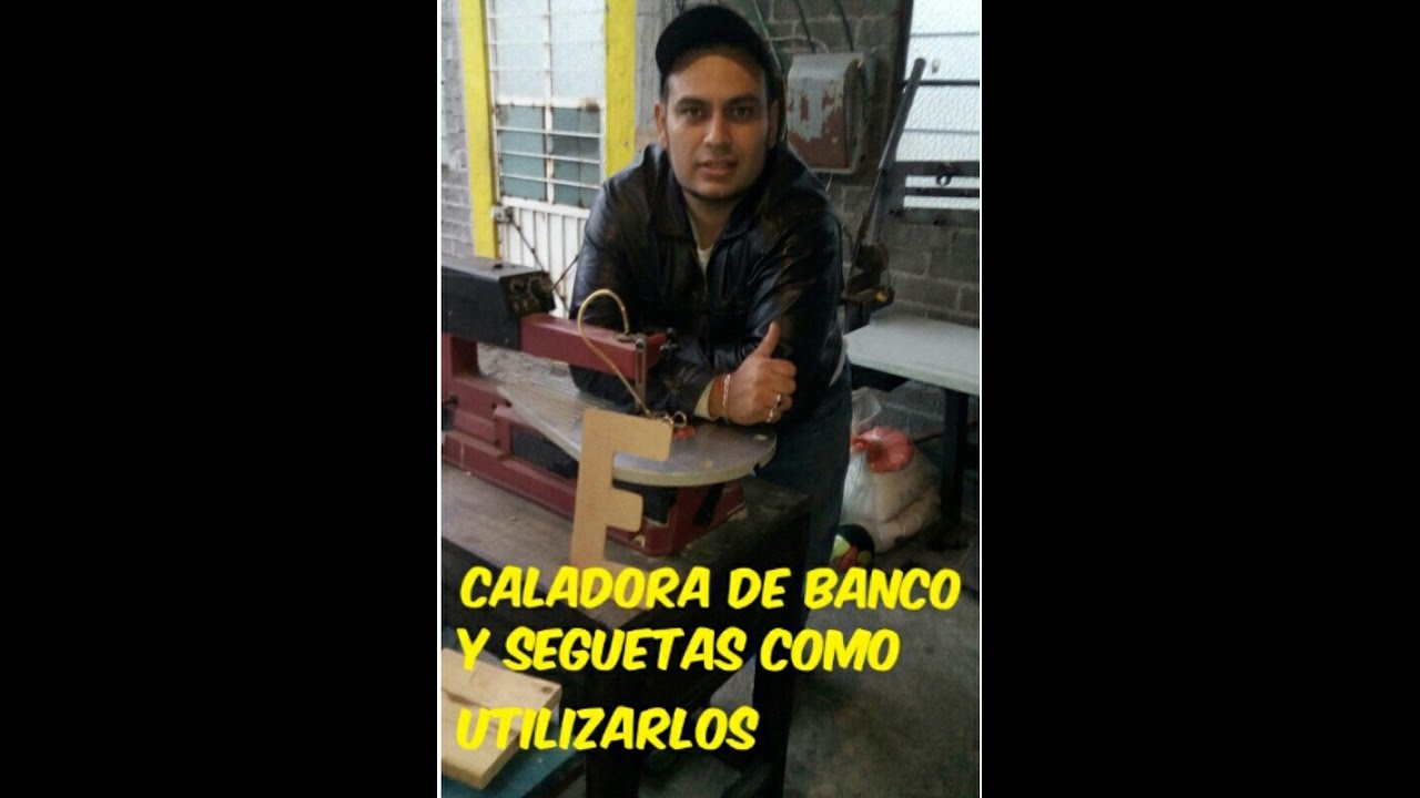 Caladora de Banco y Seguetas como utilizarlos¡¡¡¡