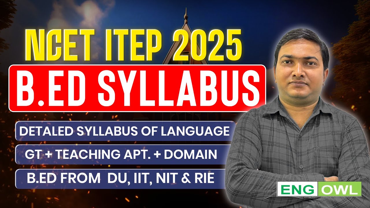 📝 NCET ITEP 2025 4-Year Integrated  B.Ed Syllabus Explained !