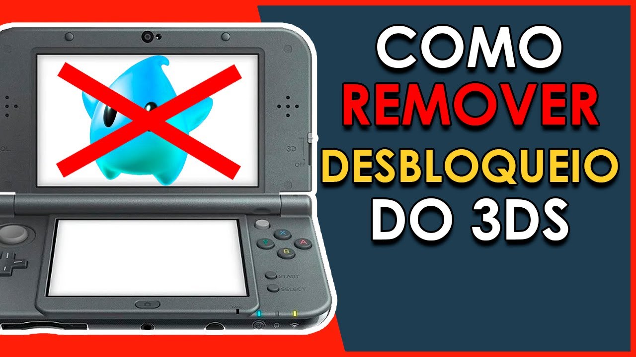 Remover Desbloqueio do Nintendo 3DS / 2DS - 100% Seguro sem risco de brick