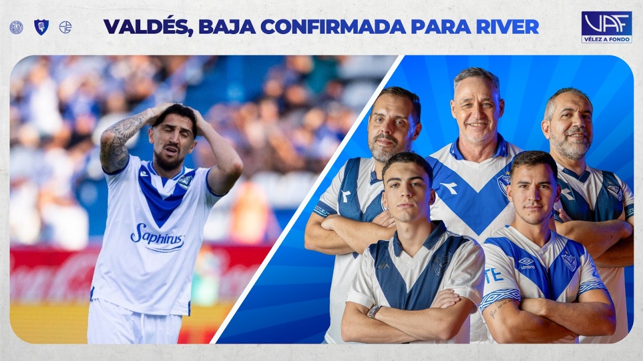 Vélez a Fondo |Programa 16/02/2026 | VALDÉS, BAJA CONFIRMADA ANTE RIVER