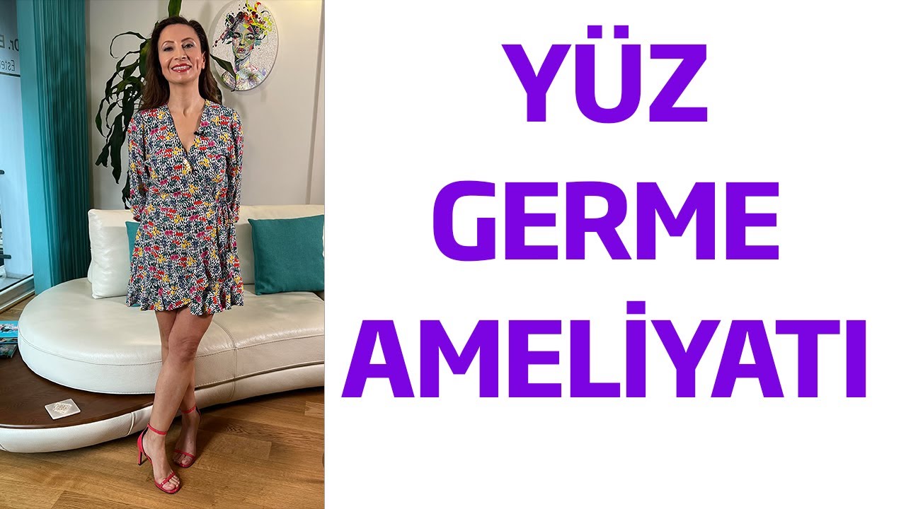 Yüz Germe Ameliyatı Hakkında Her Şey !