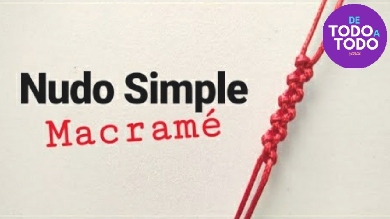 Técnica NUDO SIMPLE de macramé.