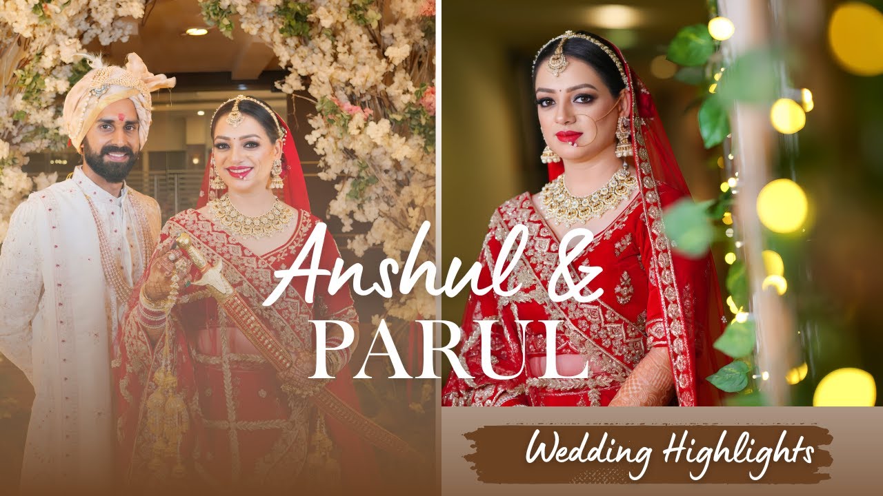 Anshul & Parul | 4K |  Wedding Highlights 2025 | Bharat Production | +91 90346 12366
