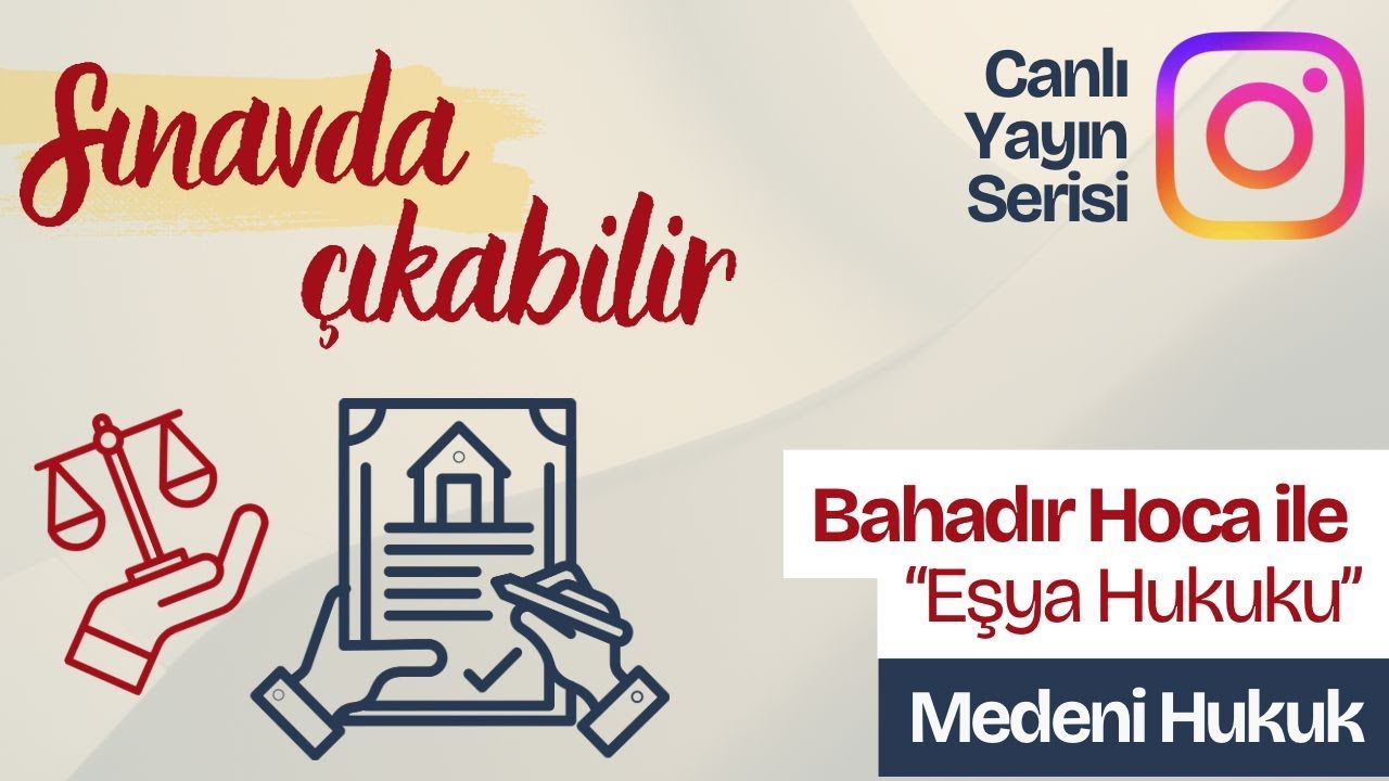 Sınavda Çıkabilir –Bahadır Hoca ile Eşya hukuku konusunu ele aldık.