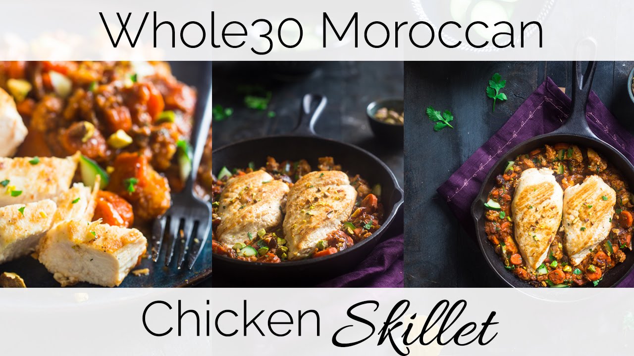 How To Make One Pan 30 Minute Whole30 Moroccan Chicken Skillet