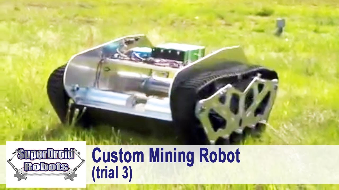 Custom Mining Robot (Trial 3) by SuperDroid Robots