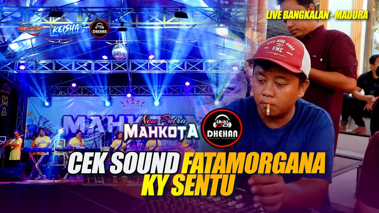 Cek Sound Fatamorgana DHEHAN AUDIO NEW PUTRA MAHKOTA Live Bangkalan Madura #2023