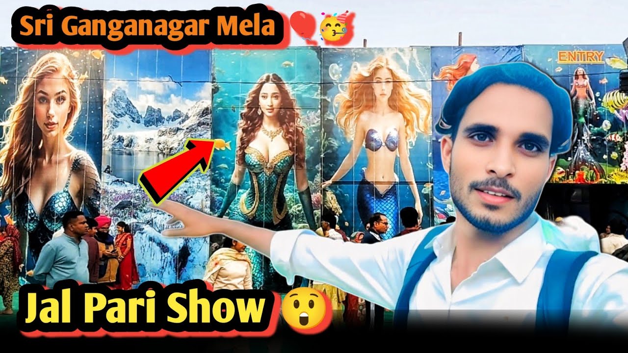 Pahli Baar Mele Me Jal Pari ka show 😲 || Sri Ganganagar Mela🎈