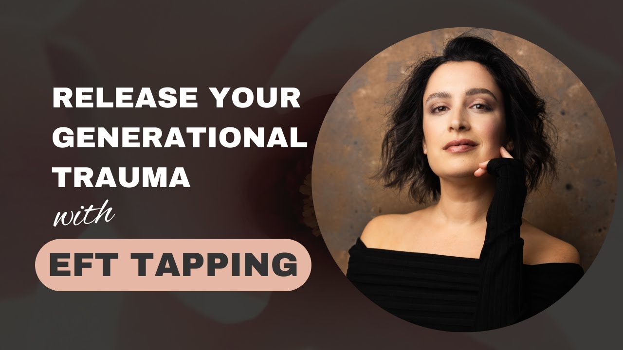 How EFT Tapping Breaks Generational Trauma & Heals Anxiety. A Must Watch!