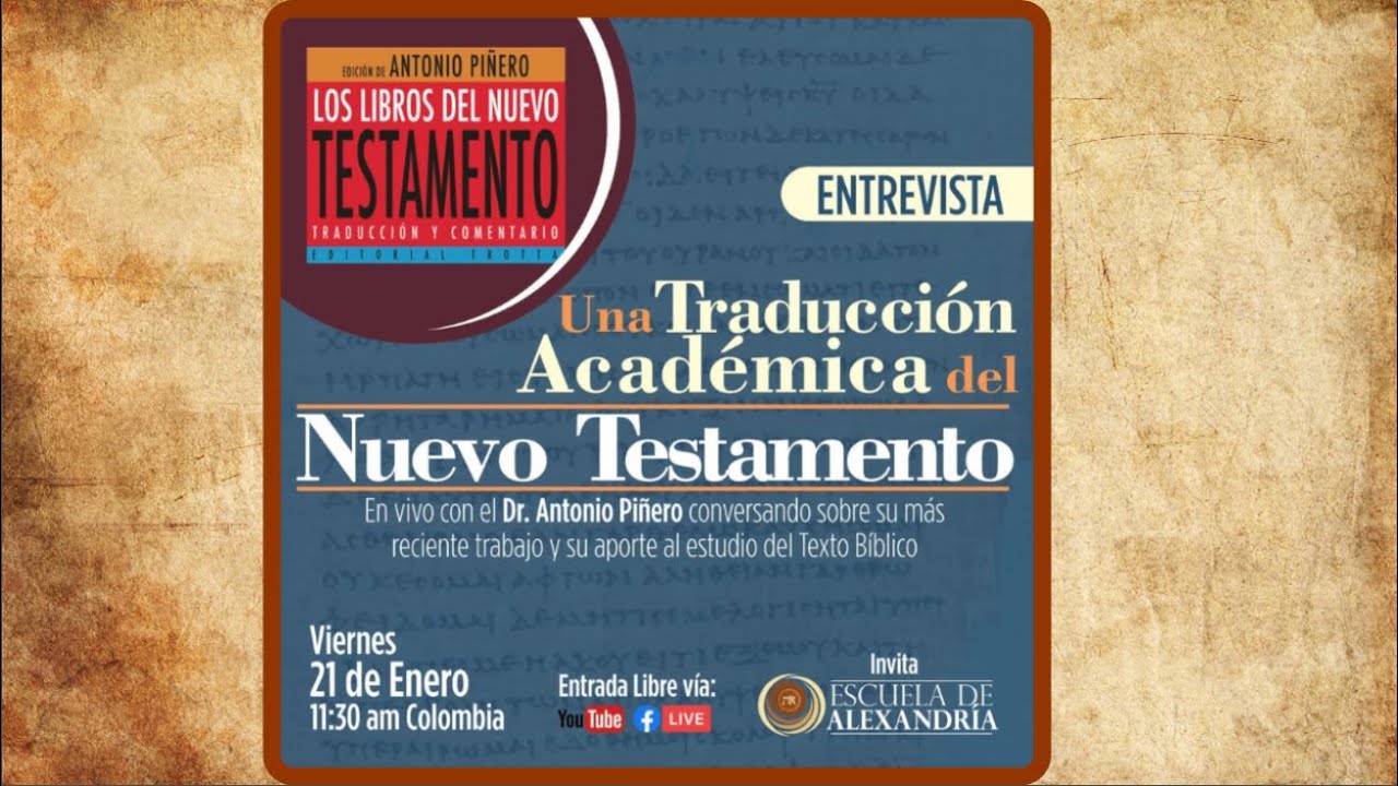 5ta. Entrevista: UNA TRADUCCIÓN ACADÉMICA DEL NUEVO TESTAMENTO  con dr. Antonio Piñero