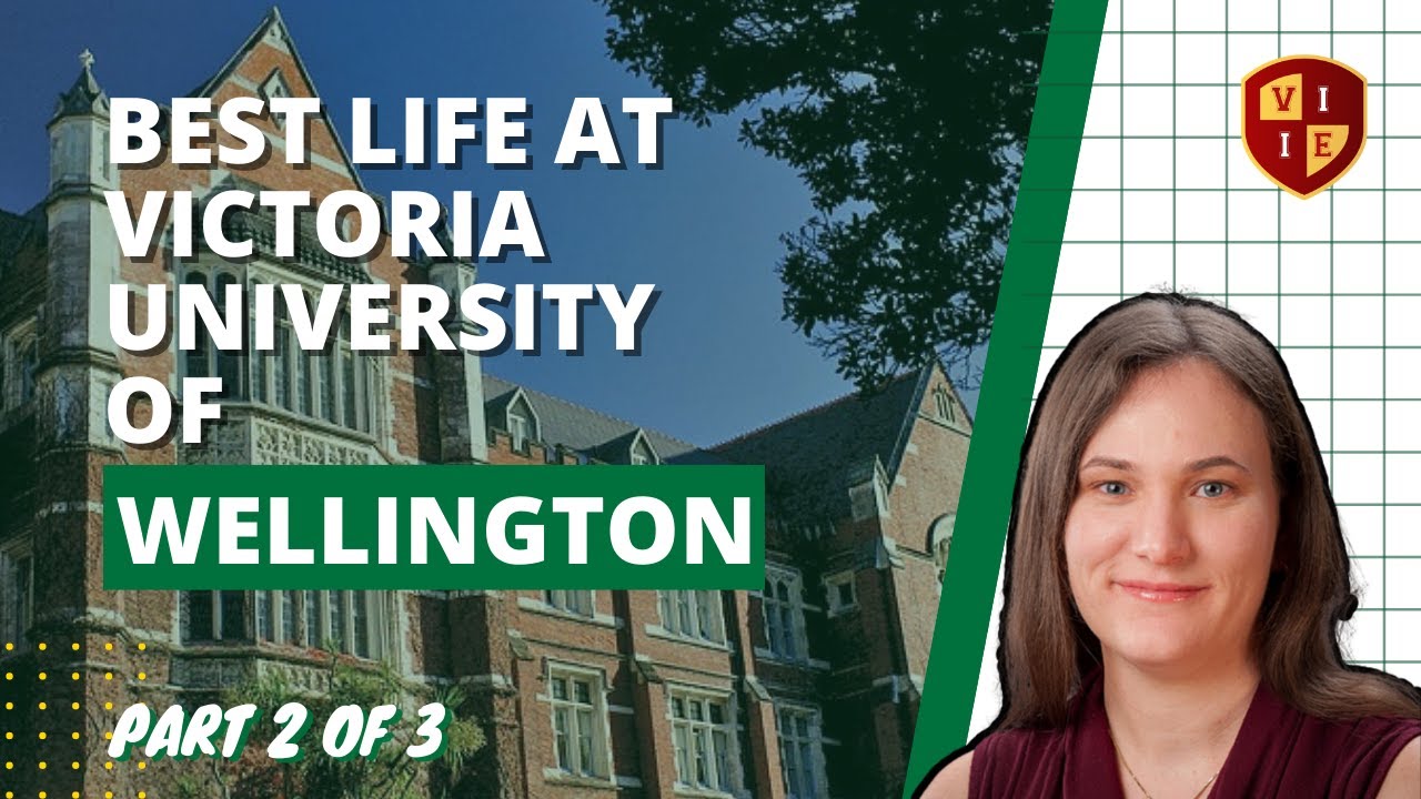 Life at Victoria University Wellington | New Zealand | University Speaks | VIIE | Indian Students