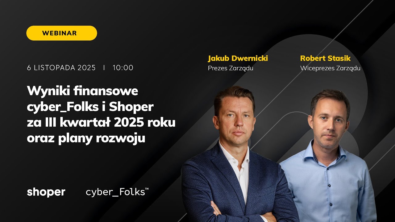 Wyniki finansowe cyber_Folks i Shoper za III kwartał 2025 roku oraz plany rozwoju