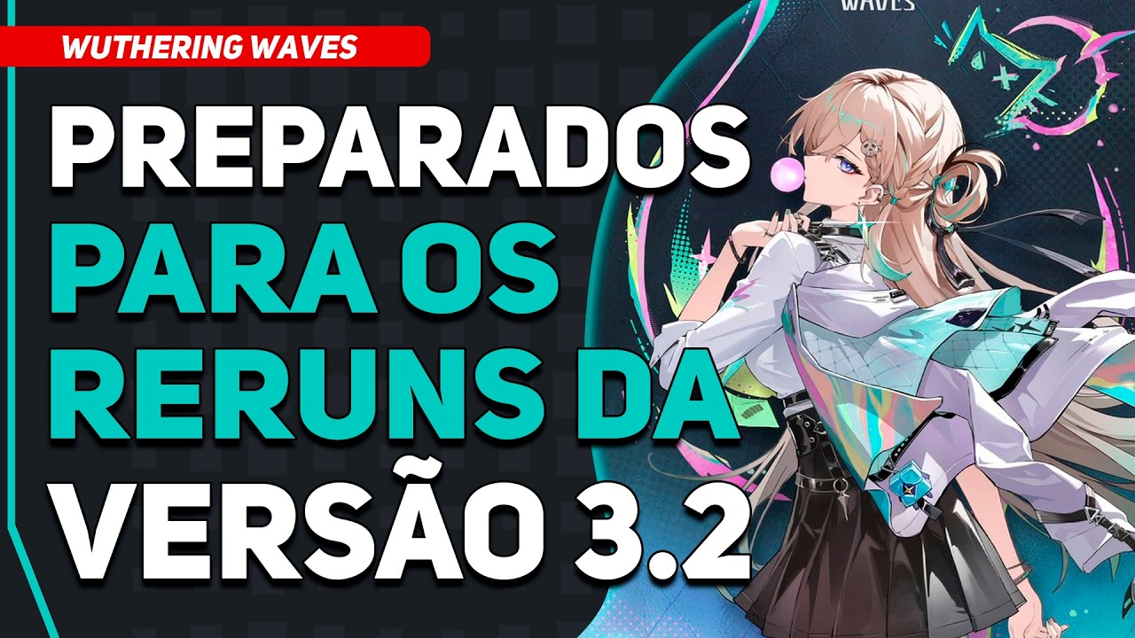 VAZOU OS Banners da Versão 3.2 e SEUS RERUNS | Wuthering Waves