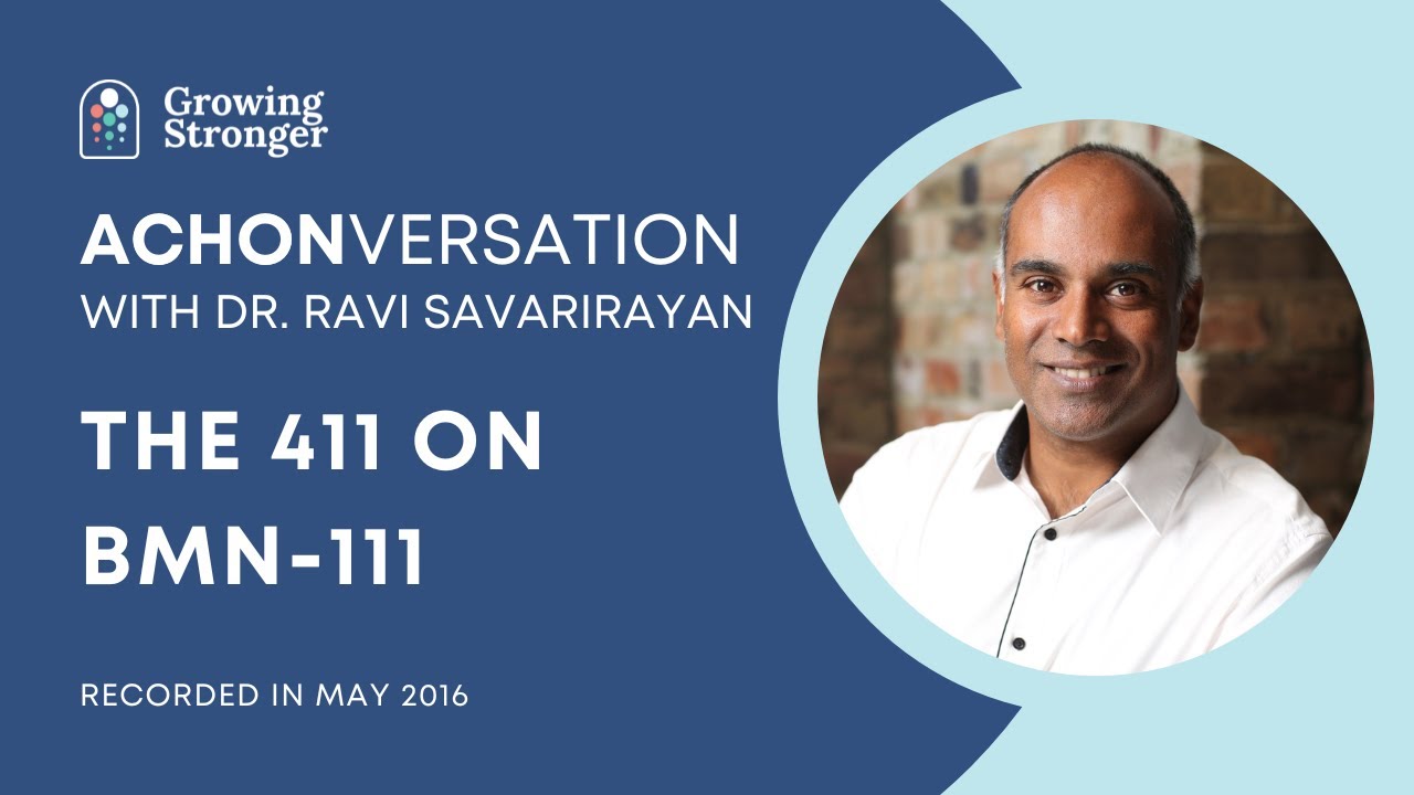 #ACHONVERSATION with Dr. Ravi of @MurdochChildrens – The 411 on BMN-111 for #Achondroplasia