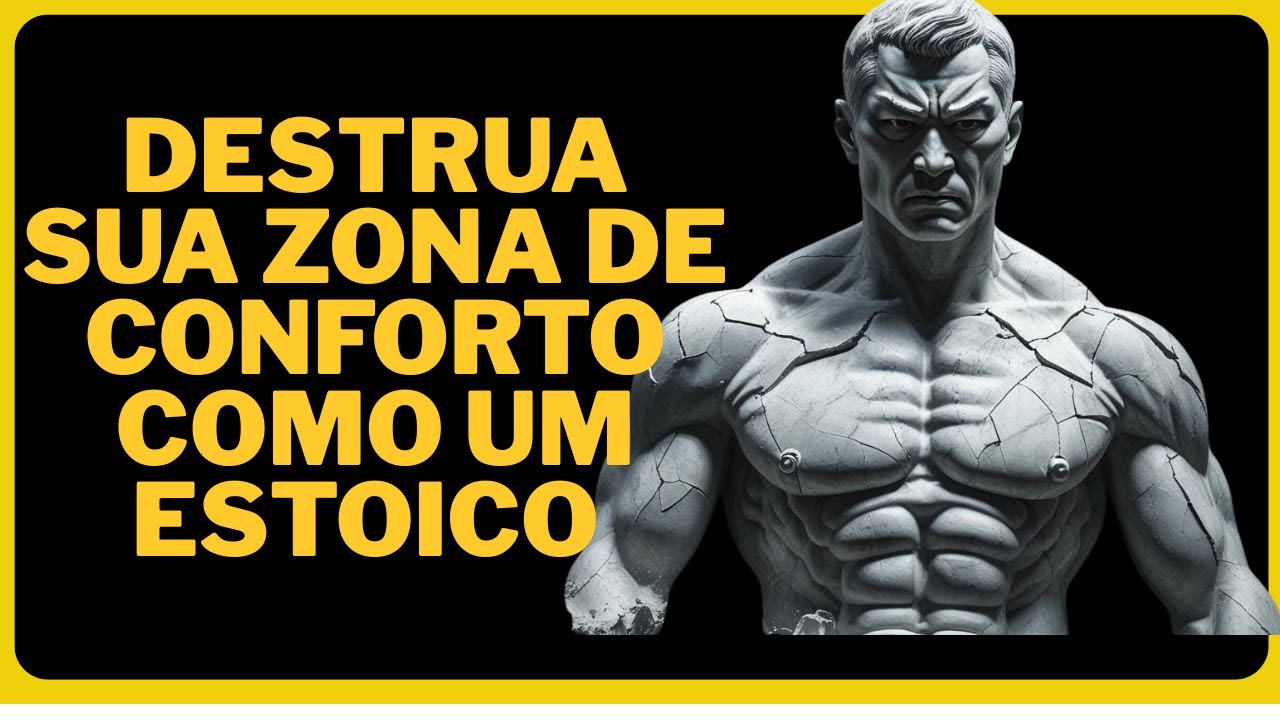 DESTRUA Sua Zona de Conforto Como um ESTOICO (Marco Aurélio Te Ensina)