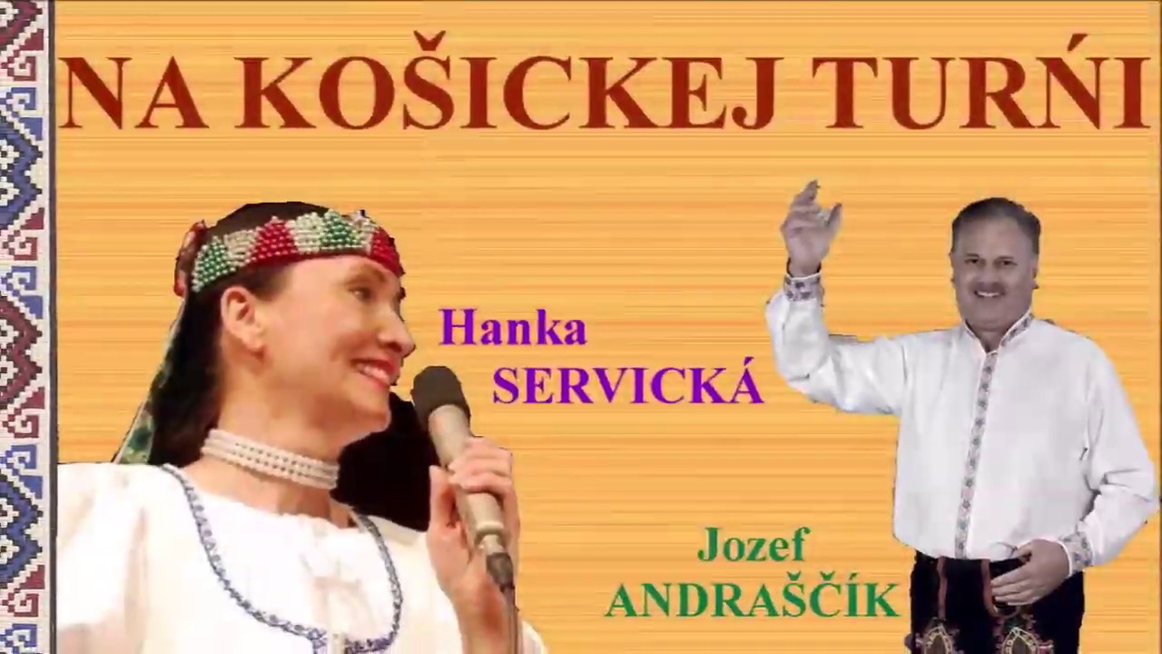 NA KOŠICKEJ TURŃI - Hanka SERVICKA i Jozef ANDRAŠČÍK