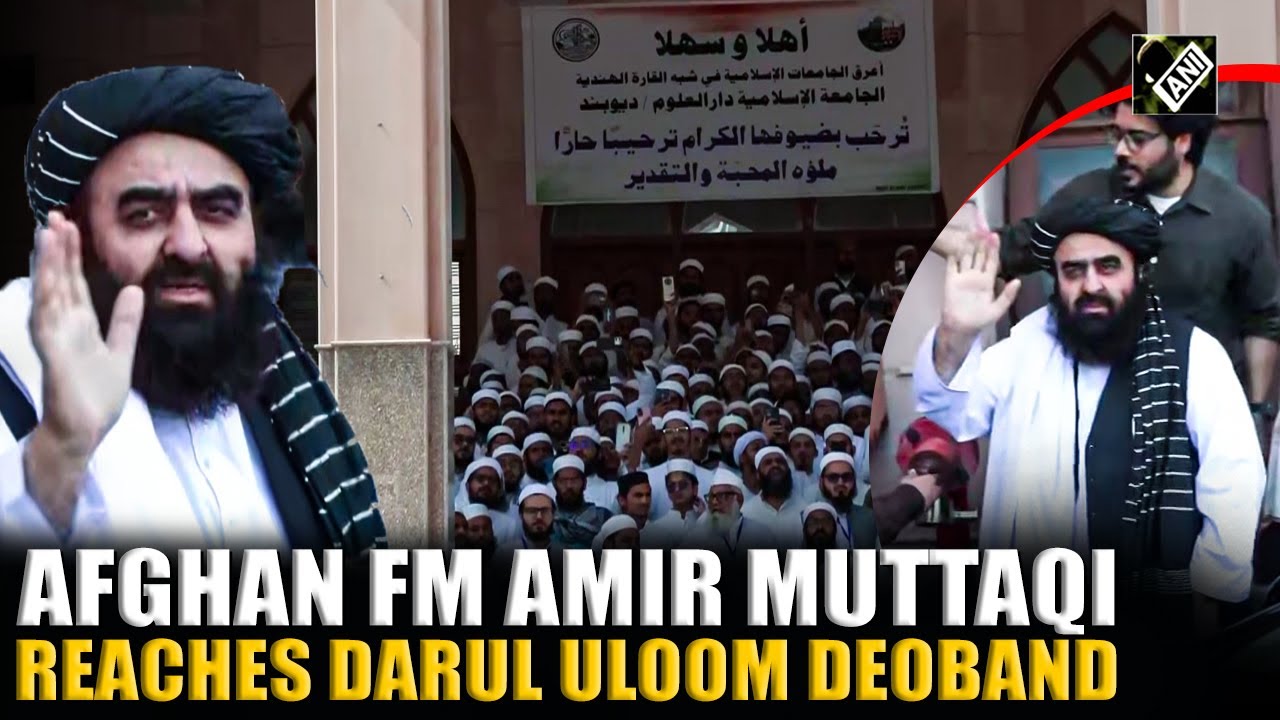Afghanistan Foreign Minister Amir Khan Muttaqi reaches Saharanpur’s Darul Uloom Deoband in UP