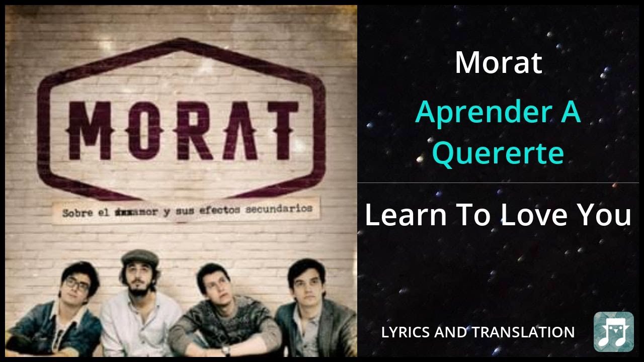 Morat - Aprender A Quererte Lyrics English Translation - Dual Lyrics English and Spanish
