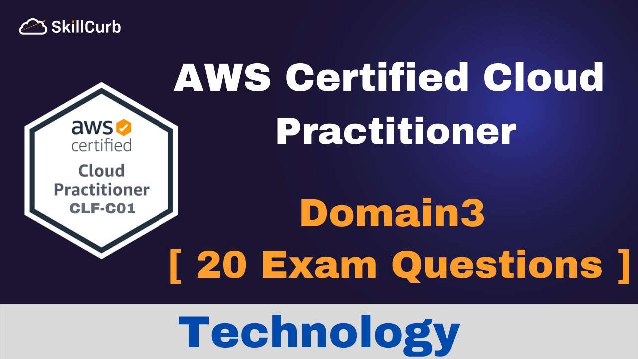 AWS Certified Cloud Practitioner Exam Questions [2022] | Domain3: Technology