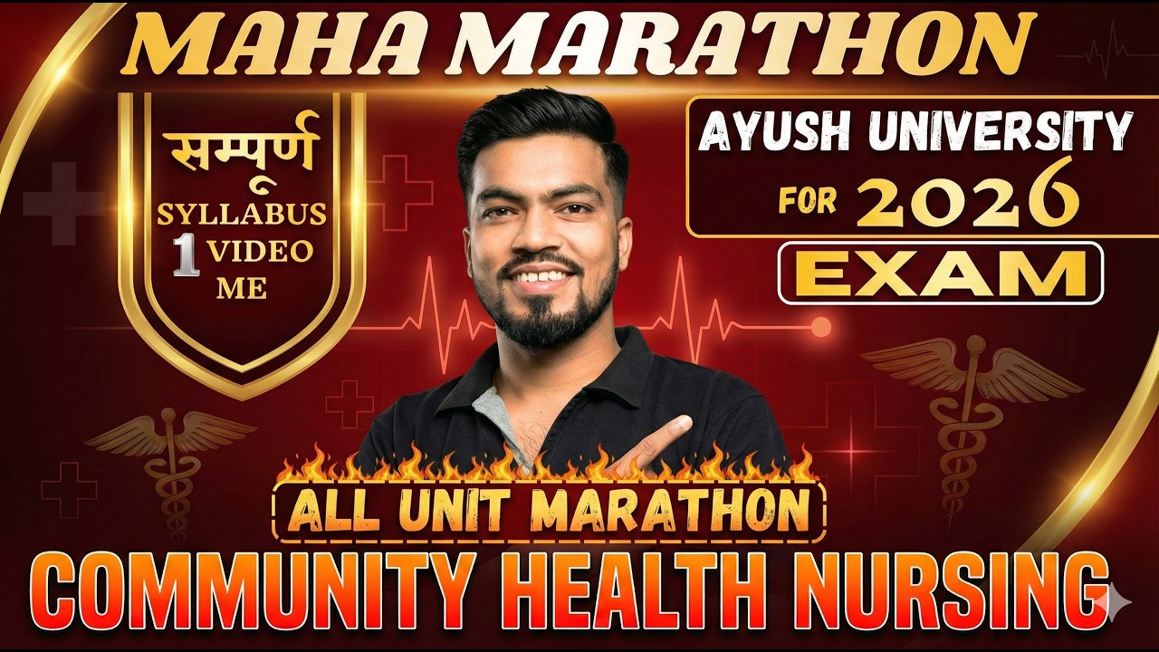 Community Health Nursing Maha Marathon | Ayush University Exam 2026 | Full Syllabus in 1 Video 🚀