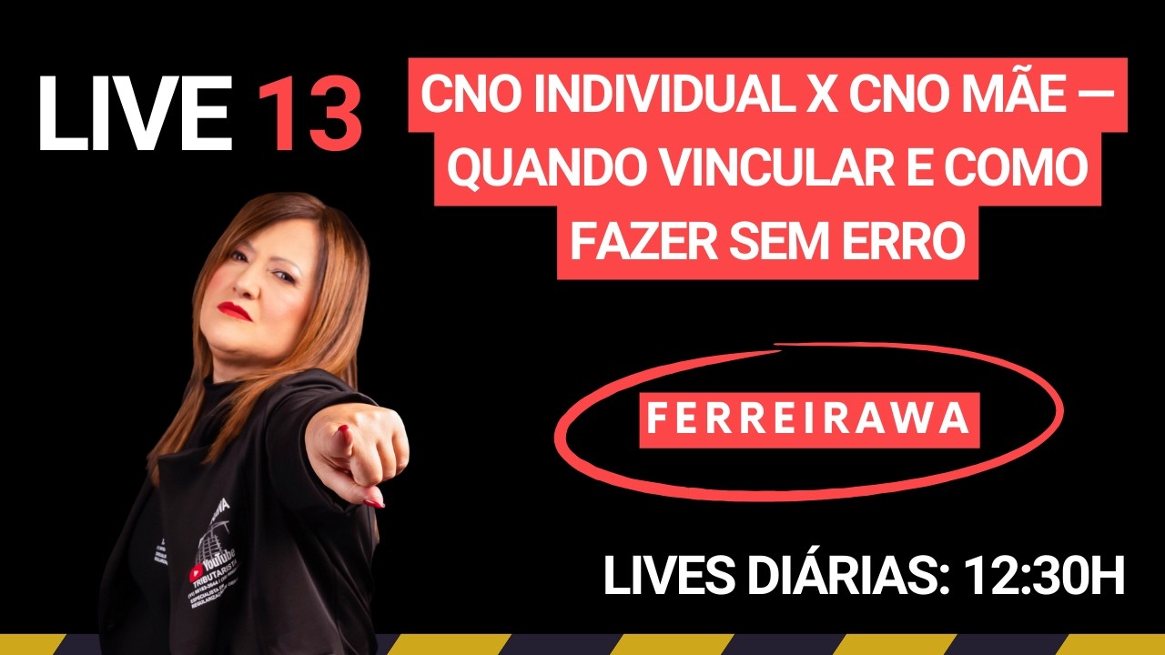 CNO Individual: quando vincular ao CNO mãe e como fazer certo