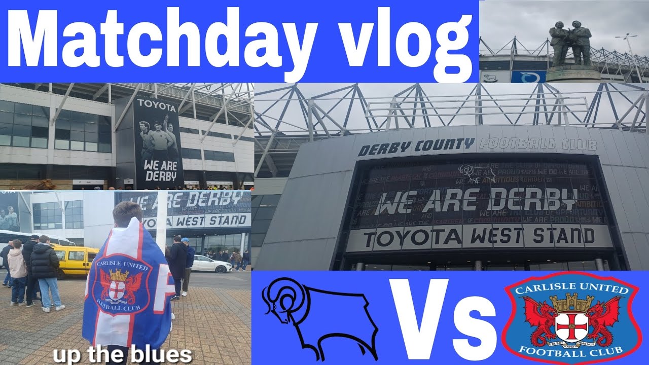 Derby county vs Carlisle united.  last game of the season up the blues 💙