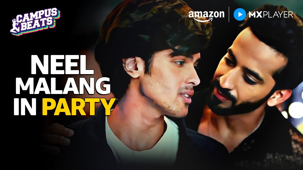 Neel And Malang’s Party Romance ❤️ | Shantanu Maheshwari | Campus Beats S1 | Amazon MX Player