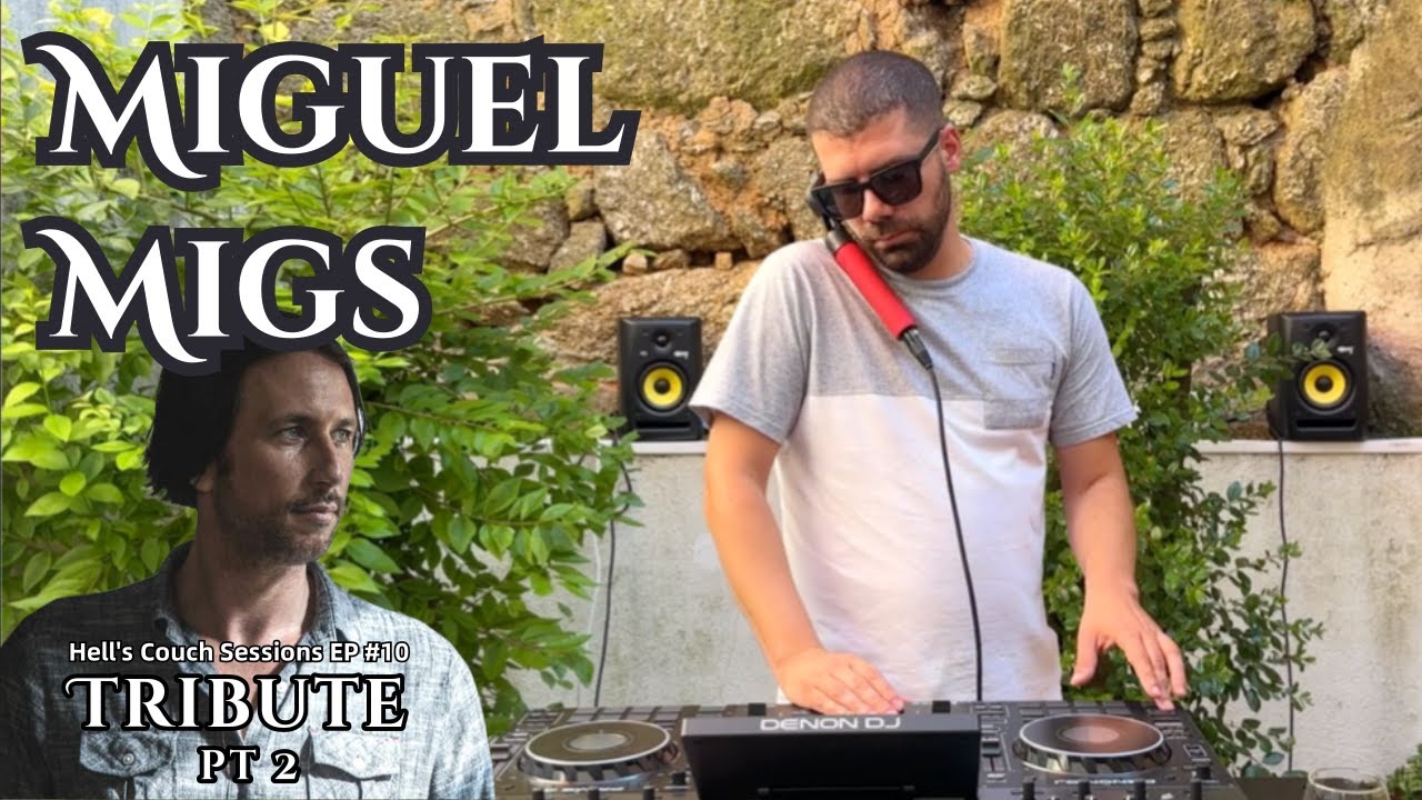 Miguel Migs Tribute 2024 pt.2 | Hell’s Couch Sessions Ep#10 | Deep & Soulful House Music