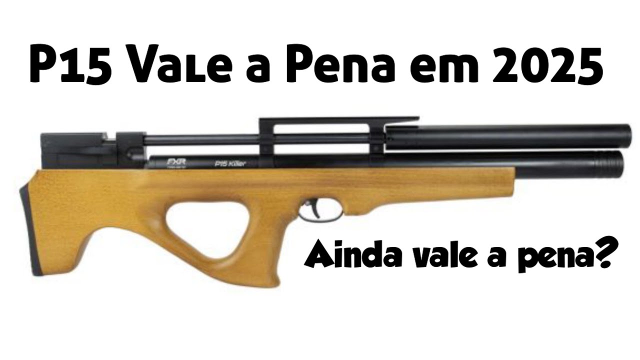 P15 Ainda Vale a Pena em 2025?