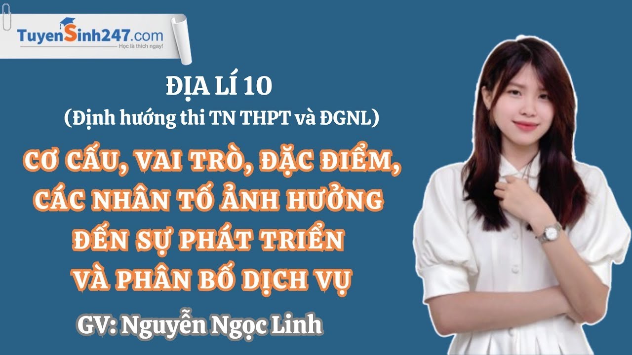 Cơ cấu, VT, đặc điểm, các nhân tố ảnh hưởng đến sự PT và phân bố DV I Địa 10 I GV:Nguyễn Ngọc Linh