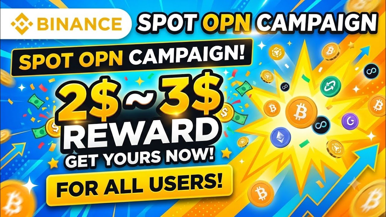 Binance Spot New Opn Campaign Binance new Spot Campaign 2026
